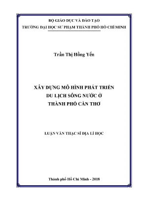 Luận văn thạc sĩ xây dựng mô hình phát triển du lịch sông nước ở thành phố cần thơ