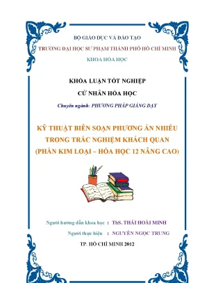 Luận văn thạc sĩ kỹ thuật biên soạn phương án nhiễu trong trắc nghiệm khách quan phần kim loại hóa học 12 nâng cao