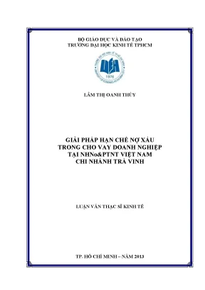 Luận văn thạc sĩ giải pháp hạn chế nợ xấu trong cho vay doanh nghiệp tại ngân hàng nông nghiệp và phát triển nông thôn việt nam chi nhánh trà vinh