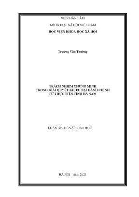 Luận án tiến sĩ trách nhiệm chứng minh trong giải quyết khiếu nại hành chính từ thực tiễn tỉnh hà nam