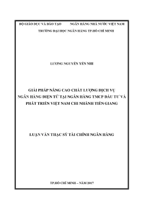 Luận văn thạc sĩ giải pháp nâng cao chất lượng dịch vụ ngân hàng điện tử tại ngân hàng tmcp đầu tư và phát triển việt nam chi nhánh tiền giang