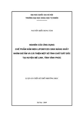 Luận án tiến sĩ nghiên cứu ứng dụng chế phẩm nấm men lipomyces sinh màng nhầy nhằm giữ ẩm và cải thiện một số tính chất đất dốc tại huyện mê linh tỉnh vĩnh phúc