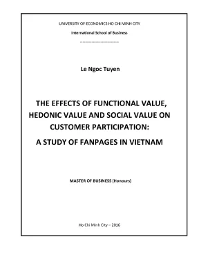 Luận văn thạc sĩ the effects of functional value hedonic value and social value on customer participation a study of fanpages in vietnam