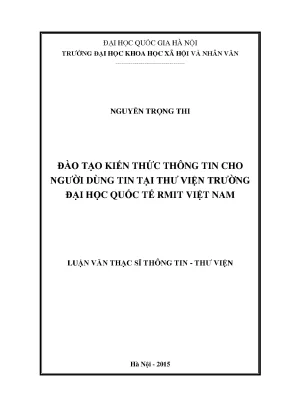 Luận văn thạc sĩ đào tạo kiến thức thông tin cho người dùng tin tại thư viện trường đại học quốc tế rmit việt nam