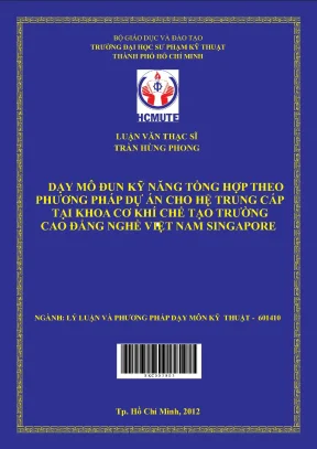 Luận văn thạc sĩ hcmute dạy mô đun kỹ năng tổng hợp theo phương pháp dự án cho hệ trung cấp tại khoa cơ khí chế tạo trường cao đẳng nghề việt nam singapore