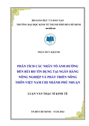 Luận văn thạc sĩ phân tích các nhân tố ảnh hưởng đến rủi ro tín dụng tại ngân hàng nông nghiệp và phát triển nông thôn việt nam chi nhánh phú nhuận