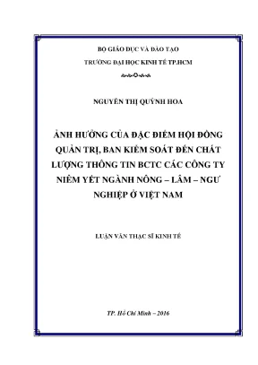 Luận văn thạc sĩ ảnh hưởng của đặc điểm hội đồng quản trị ban kiểm soát đến chất lượng thông tin báo cáo tài chính các công ty niêm yết ngành nông lâm ngư nghiệp ở việt nam