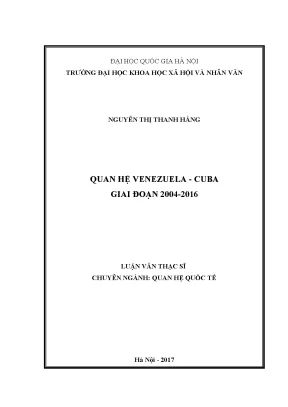 Luận văn thạc sĩ quan hệ venezuela cu ba giai đoạn 2004 2016