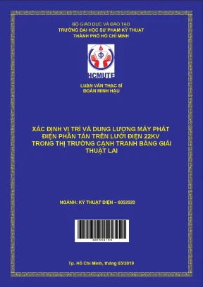 Luận văn thạc sĩ hcmute xác định vị trí và dung lượng máy phát điện phân tán trên lưới điện 22kv trong thị trường cạnh tranh bằng giải thuật lai