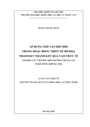 Luận văn thạc sĩ áp dụng tiếp cận đổi mới trong hoạt động thiết kế đồ họa nhằm đẩy nhanh kết quả vào thực tế nghiên cứu trường hợp trường trung cấp nghề tổng hợp hà nội