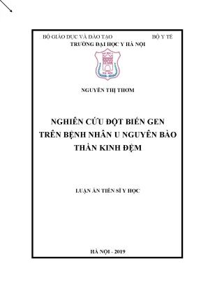 Luận án tiến sĩ nghiên cứu đột biến gen trên bệnh nhân u nguyên bào thần kinh đệm