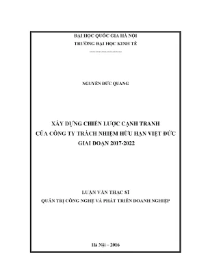 Luận văn thạc sĩ xây dựng chiến lược cạnh tranh của công ty trách nhiệm hữu hạn việt đức giai đoạn 2017 2022