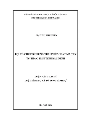 Luận án tiến sĩ tội tổ chức sử dụng trái phép chất ma túy từ thực tiễn tỉnh bắc ninh