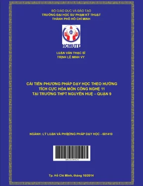 Luận văn thạc sĩ hcmute cải tiến phương pháp dạy học theo hướng tích cực hóa môn công nghệ 11 tại trường thpt nguyễn huệ quận 9