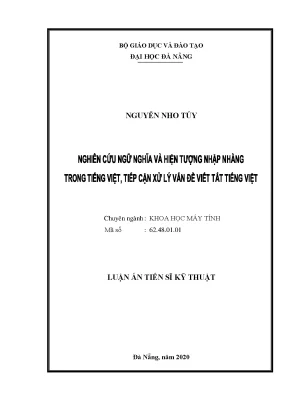 Luận án tiến sĩ nghiên cứu ngữ nghĩa và hiện tượng nhập nhằng trong tiếng việt tiếp cận xư ly vân đê viết tắt tiếng việt
