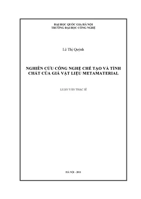 Luận văn thạc sĩ nghiên cứu công nghệ chế tạo và tính chất của giả vật liệu metamaterial luận văn ths vật liệu và linh kiện nano