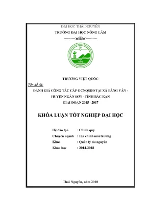 Luận văn tốt nghiệp đánh giá công tác cấp giấy chứng nhận quyền sử dụng đất tại xã bằng vân huyện ngân sơn tỉnh bắc kạn giai đoạn 2015 2017