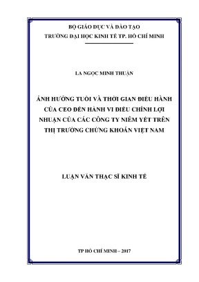 Luận văn thạc sĩ ảnh hưởng tuổi và thời gian điều hành của ceo đến hành vi điều chỉnh lợi nhuận của các công ty niêm yết trên thị trường chứng khoán việt nam