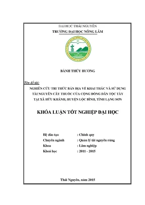 Luận án tiến sĩ nghiên cứu tri thức bản địa về khai thác và sử dụng tài nguyên cây thuốc của cộng đồng dân tộc tày tại xã hữu khánh huyện lộc bình tỉnh lạng sơn
