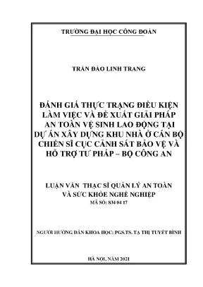 Luận văn thạc sĩ đánh giá thực trạng điều kiện làm việc và đề xuất giải pháp an toàn vệ sinh lao động tại dự án xây dựng khu nhà ở cán bộ chiến sĩ cục cảnh sát bảo vệ và hỗ trợ tư pháp bộ công an