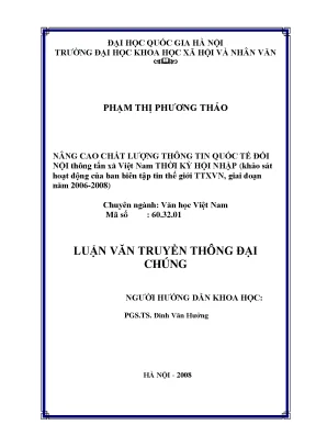 Luận văn thạc sĩ nâng cao chất lượng tin quốc tế đối nội thông tấn xã việt nam thời kỳ hội nhập khảo sát hoạt động của ban biên tập tin thế giới ttxvn giai đoạn 2006 2008