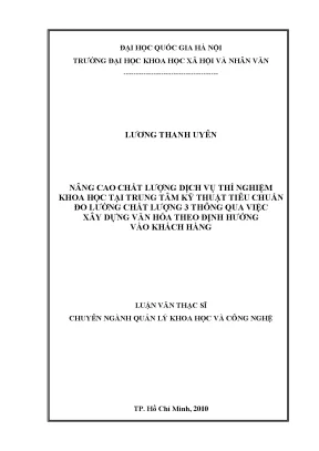 Luận văn thạc sĩ nâng cao chất lượng dịch vụ thí nghiệm khoa học tại trung tâm kỹ thuật tiêu chuẩn đo lường chất lượng 3 thông qua việc xây dựng văn hóa theo định hướng vào khách hàng