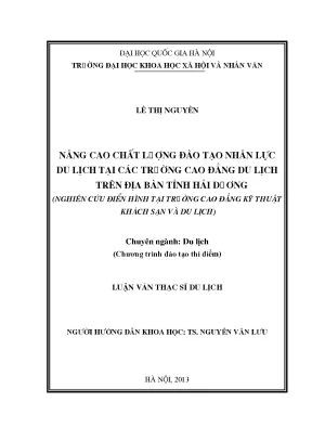 Luận văn thạc sĩ nâng cao chất lượng đào tạo nhân lực du lịch tại các trường cao đẳng du lịch trên địa bàn tỉnh hải dương nghiên cứu điển hình tại trường cao đẳng kỹ thuật khách sạn và du lịch