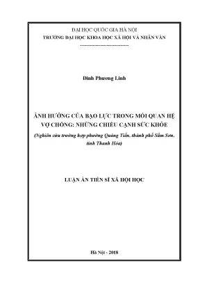 Luận án tiến sĩ ảnh hưởng của bạo lực trong mối quan hệ vợ chồng những chiều cạnh sức khỏe nghiên cứu trường hợp phường quảng tiến thành phố sầm sơn tỉnh thanh hóa