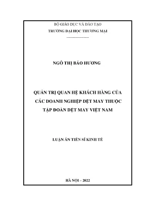 Luận án tiến sĩ quản trị quan hệ khách hàng của các doanh nghiệp dệt may thuộc tập đoàn dệt may việt nam