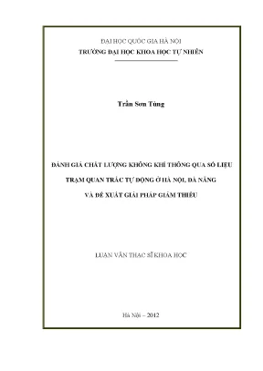 Luận văn thạc sĩ đánh giá chất lượng không khí thông qua số liệu trạm quan trắc tự động ở hà nội đà nẵng và dề xuất giải pháp giảm thiểu