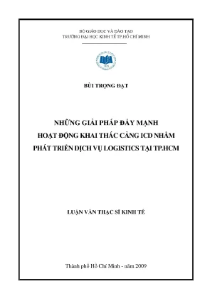 Luận văn thạc sĩ những giải pháp đẩy mạnh hoạt động nhằm khai thác cảng icd nhằm phát triển dịch vụ logistics tại tphcm