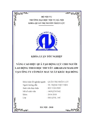 Luận văn tốt nghiệp nâng cao hiệu quả tạo động lực cho người lao động theo học thuyết abraham maslow tại công ty cổ phần may xuất khẩu đại đồng