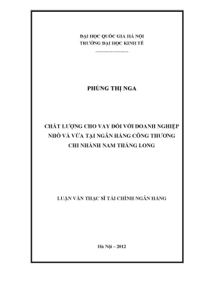 Luận văn thạc sĩ chất lượng cho vay đối với doanh nghiệp nhỏ và vừa tại ngân hàng công thương chi nhánh nam thăng long