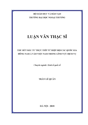 Luận văn thạc sĩ thu hút đầu tư trực tiếp từ hiệp hội các quốc gia đông nam á vào việt nam trong lĩnh vực dịch vụ