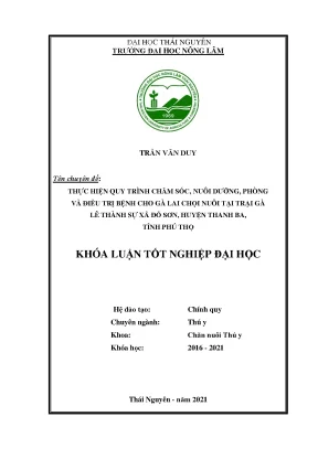 Luận văn tốt nghiệp thực hiện quy trình chăm sóc nuôi dương phòng và điều trị bệnh cho gà lai chọi tại trại gà anh lê thành sự xã đỗ sơn huyện thanh ba tỉnh phú thọ