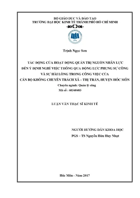 Luận văn thạc sĩ tác động của hoạt động quản trị nguồn nhân lực đến ý định nghỉ việc thông qua động lực phụng sự công và sự hài lòng trong công việc của cán bộ không chuyên trách xã thị trấn huyện hóc môn