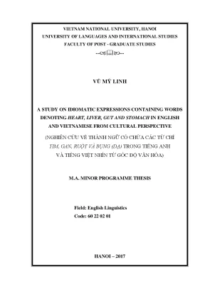 Luận văn thạc sĩ a study on idiomatic expressions containing words denoting heart liver gut and stomach in english and vietnamese from cultural perspective