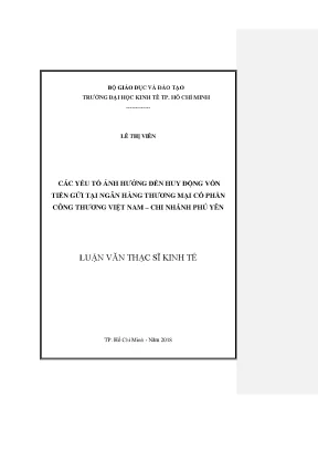 Luận văn thạc sĩ các yếu tố ảnh hưởng đến huy động vốn tiền gửi tại ngân hàng thương mại cổ phần công thương việt nam chi nhánh phú yên