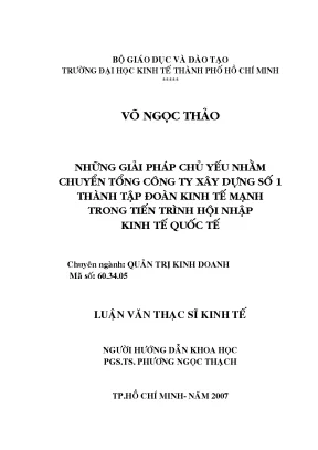 Luận văn thạc sĩ những giải pháp chủ yếu nhằm chuyển tổng công ty xây dựng số 1 thành tập đoàn kinh tế mạnh trong tiến trình hội nhập kinh tế quốc