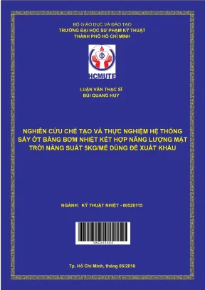 Luận văn thạc sĩ hcmute nghiên cứu chế tạo và thực nghiệm hệ thống sấy ớt bằng bơm nhiệt kết hợp năng lượng mặt trời năng suất 5kg mẻ dùng để xuất khẩu