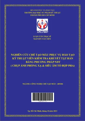 Luận văn thạc sĩ hcmute nghiên cứu chế tạo mẫu phục vụ đào tạo kỹ thuật viên kiểm tra khuyết tật hàn bằng phương pháp ndt chụp ảnh phóng xạ siêu âm tổ hợp pha