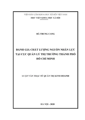 Luận án tiến sĩ đánh giá chất lượng nguồn nhân lực tại cục quản lý thị trường thành phố hồ chí minh