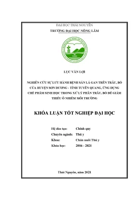 Luận văn tốt nghiệp nghiên cứu sự lưu hành bệnh sán lá gan trên trâu bò của huyện sơn dương tỉnh tuyên quang ứng dụng chế phẩm sinh học trong xử lý phân trâu bò để giảm thiểu ô nhiễm môi trường