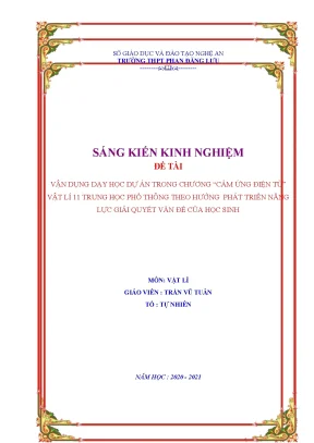 Skkn vận dụng dạy học dự án trong chương cảm ứng điện từ vật lí 11 thpt theo hướng phát triển năng lực giải quyết vấn đề của học sinh