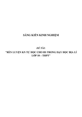 Skkn rèn luyện kỹ năng tự học cho học sinh trong dạy học địa lí lớp 10 thpt