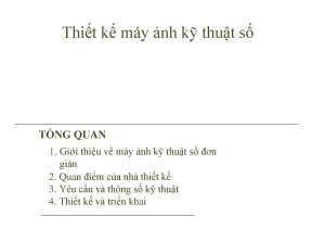 Thiết kế máy ảnh kỹ thuật số giới thiệu về máy ảnh kỹ thuật số đơn giản quan điểm của nhà thiết kế yêu cầu và thông số kỹ thuật thiết kế và triển khai