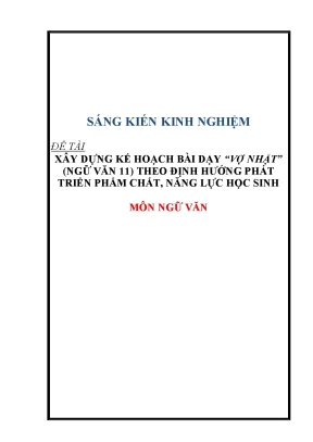 Skkn xây dựng kế hoạch bài dạy vợ nhặt ngữ văn 11 theo định hướng phát triển phẩm chất năng lực học sinh