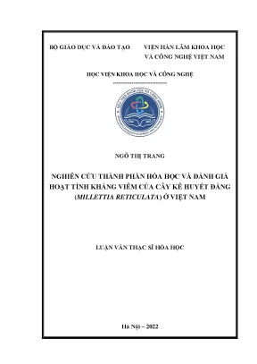 Nghiên cứu thành phần hóa học và đánh giá hoạt tính kháng viêm của cây kê huyết đằng millettia reticulata ở việt nam
