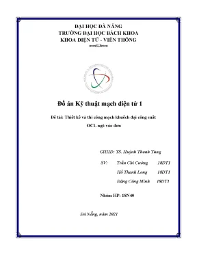Đồ án kỹ thuật mạch điện tử 1 đề tài thiết kế và thi công mạch khuếch đại công suất ocl ngõ vào đơn