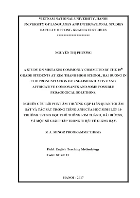 A study on mistakes commonly commited by the 10th grade students at kim thanh high school hai duong in the pronunciation of english fricative and affricative consonants and some possible pedagogical solutions